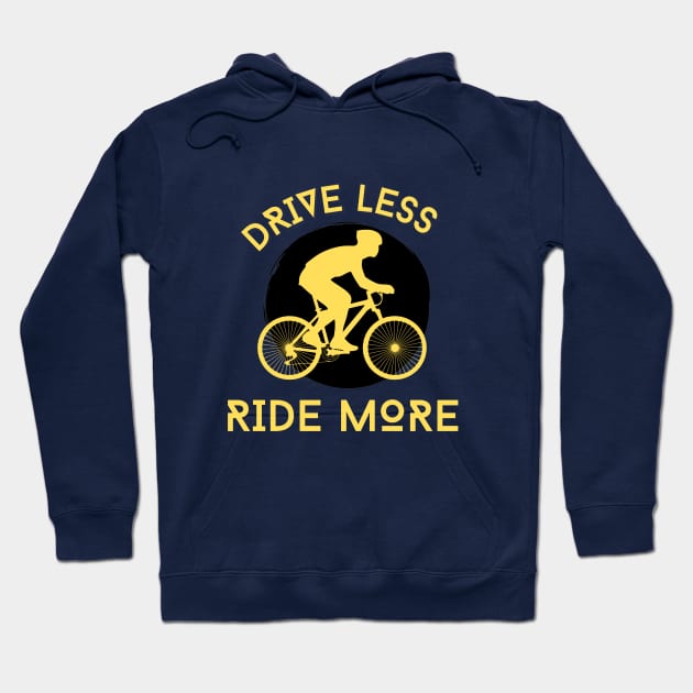 DRIVE LESS RIDE MORE Hoodie by Desert Boy